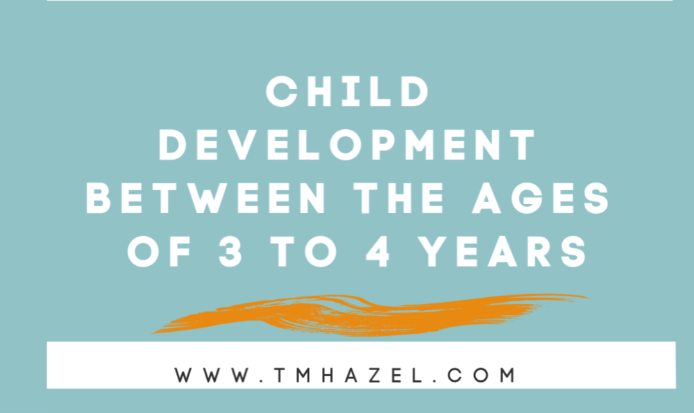 Read more about the article Child Development Between The Ages of 3 to 4 years !!!