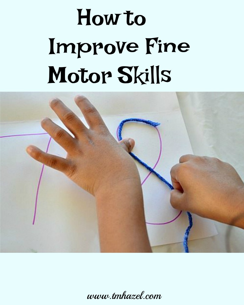 How To Improve Fine Motor Skills