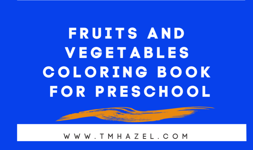 Read more about the article Fruits and Vegetables Coloring Book For Preschool