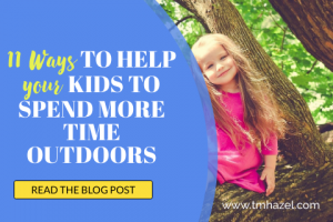Read more about the article 11 Ways to Help Your Kids Spend More Time Outdoors
